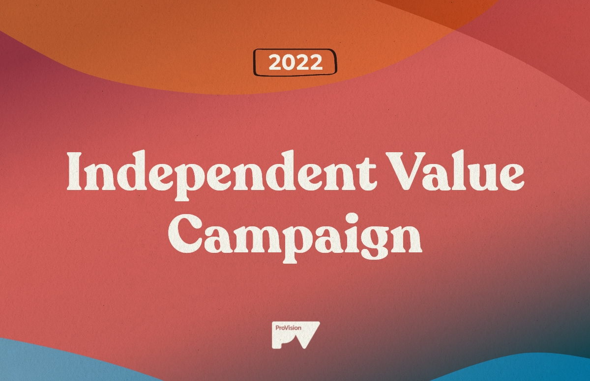 Independent Value Campaign  | May – July 2022