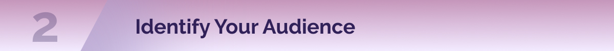 PV Header_Campaign_Stp2_Identify Audience